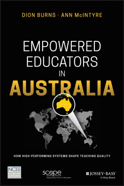 Empowered Educators in Australia : How High-Performing Systems Shape Teaching Quality, PDF eBook