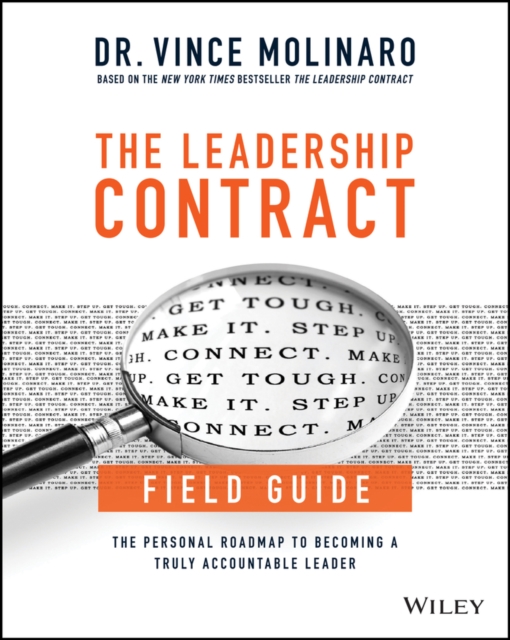 The Leadership Contract Field Guide : The Personal Roadmap to Becoming a Truly Accountable Leader, Paperback / softback Book
