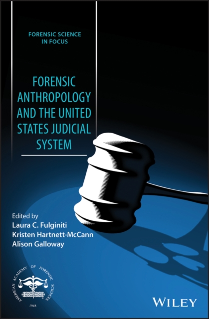 Forensic Anthropology and the United States Judicial System, PDF eBook