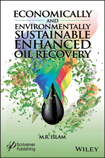Economically and Environmentally Sustainable Enhanced Oil Recovery, Hardback Book