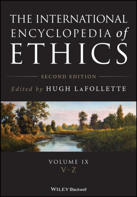 The International Encyclopedia of Ethics, 11 Volume Set, Hardback Book