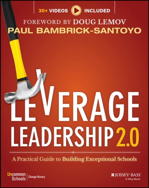 Leverage Leadership 2.0 : A Practical Guide to Building Exceptional Schools, Paperback / softback Book