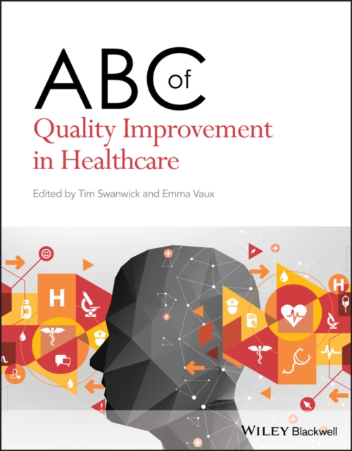 ABC of Quality Improvement in Healthcare, Paperback / softback Book