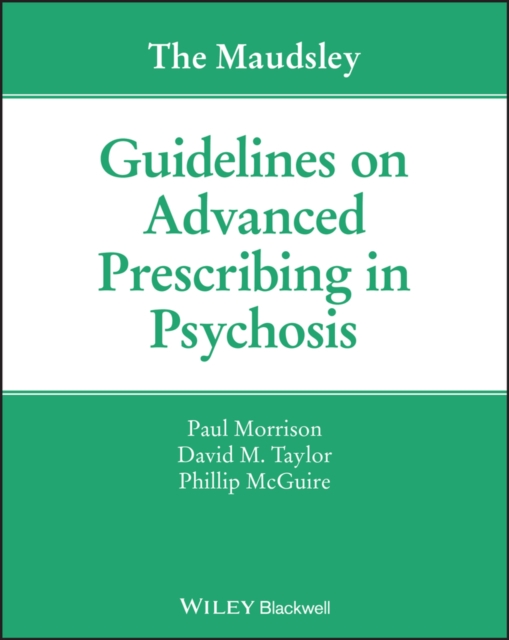 The Maudsley Guidelines on Advanced Prescribing in Psychosis, Paperback / softback Book