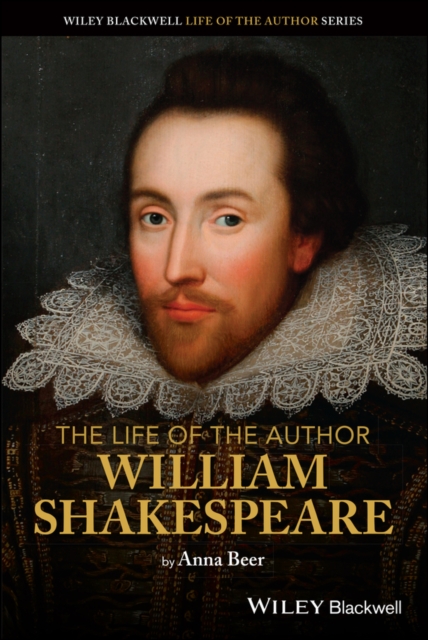 The Life of the Author: William Shakespeare, Paperback / softback Book