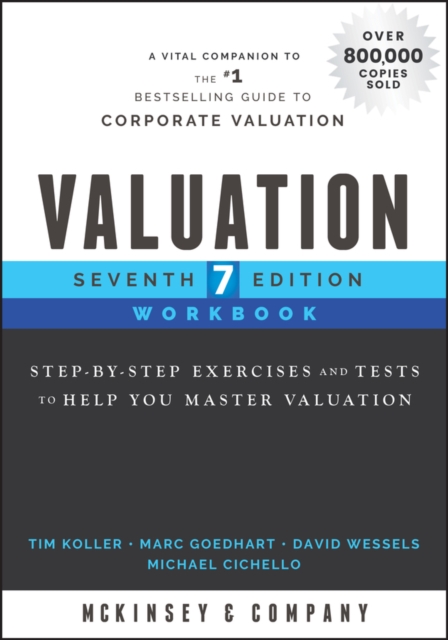Valuation Workbook : Step-by-Step Exercises and Tests to Help You Master Valuation, Paperback / softback Book