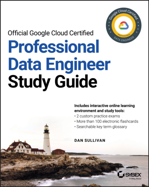 Official Google Cloud Certified Professional Data Engineer Study Guide, Paperback / softback Book