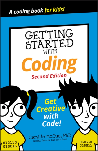 Getting Started with Coding : Get Creative with Code!, Paperback / softback Book