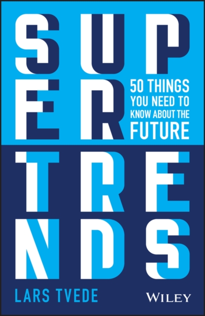Supertrends : 50 Things you Need to Know About the Future, PDF eBook