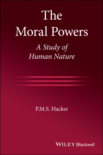 The Moral Powers : A Study of Human Nature, PDF eBook