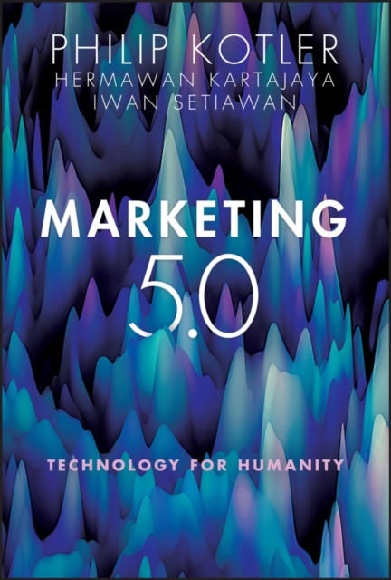 Marketing 5.0 : Technology for Humanity, PDF eBook