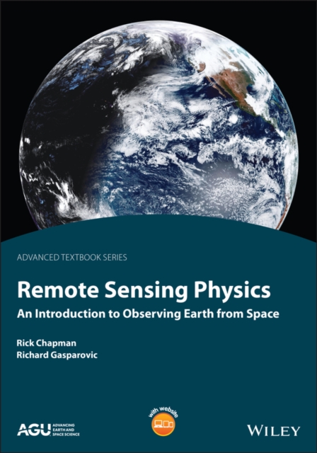 Remote Sensing Physics : An Introduction to Observing Earth from Space, Paperback / softback Book