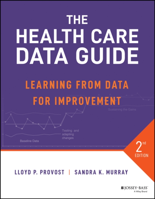 The Health Care Data Guide : Learning from Data for Improvement, EPUB eBook