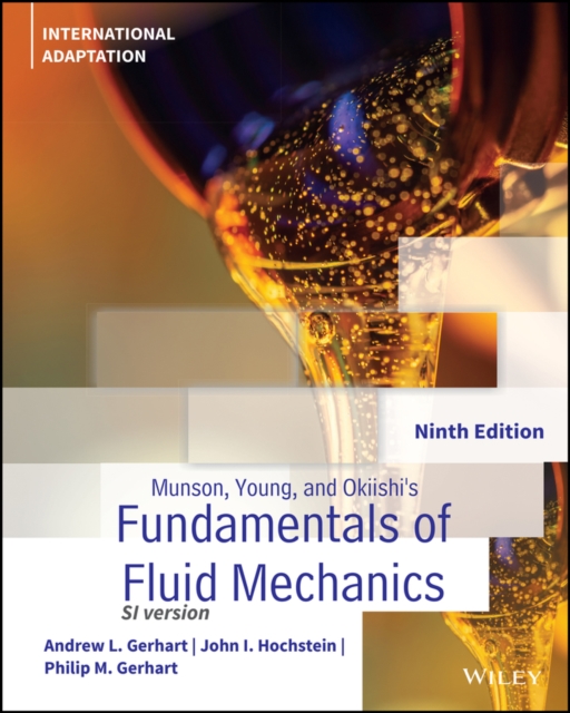 Munson, Young and Okiishi's Fundamentals of Fluid Mechanics, International Adaptation, Paperback / softback Book