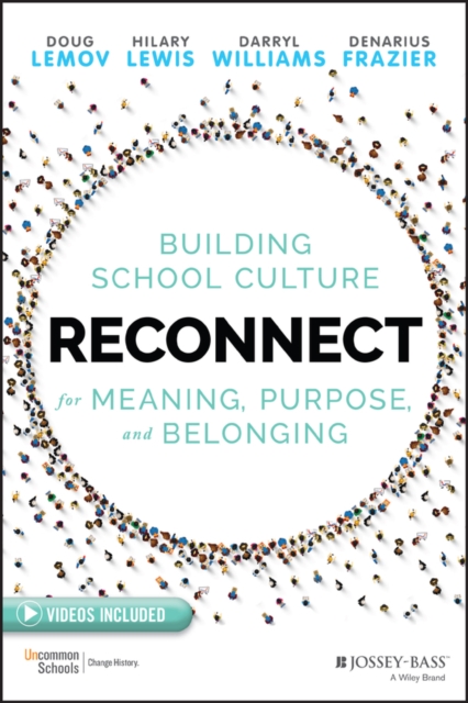 Reconnect : Building School Culture for Meaning, Purpose, and Belonging, Paperback / softback Book