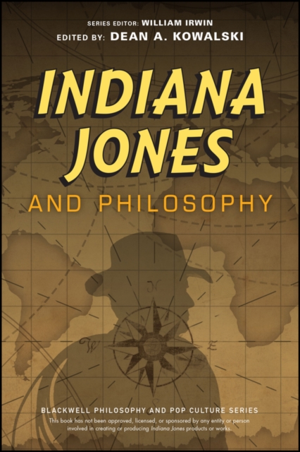 Indiana Jones and Philosophy : Why Did it Have to be Socrates?, Paperback / softback Book