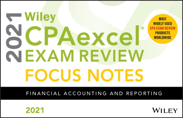 Wiley CPAexcel Exam Review 2021 Focus Notes : Financial Accounting and Reporting, Paperback / softback Book