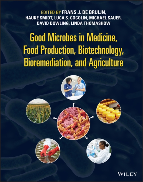 Good Microbes in Medicine, Food Production, Biotechnology, Bioremediation, and Agriculture, EPUB eBook