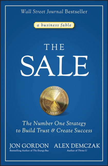 The Sale : The Number One Strategy to Build Trust and Create Success, Hardback Book