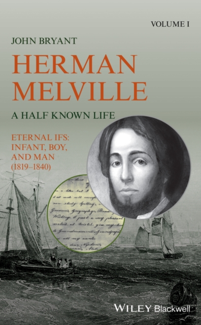 Herman Melville : A Half Known Life Volume 1, Hardback Book