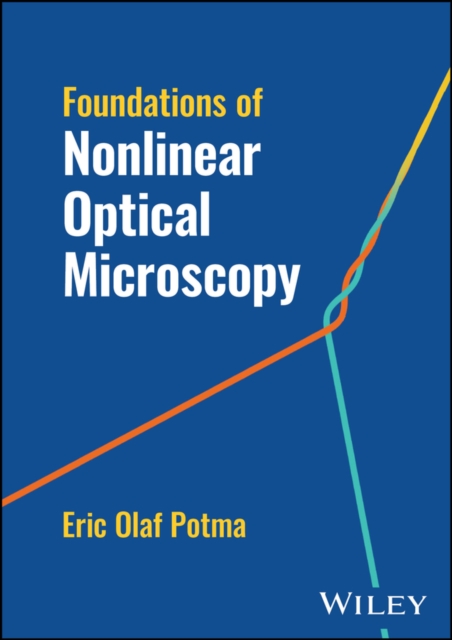 Foundations of Nonlinear Optical Microscopy, Hardback Book