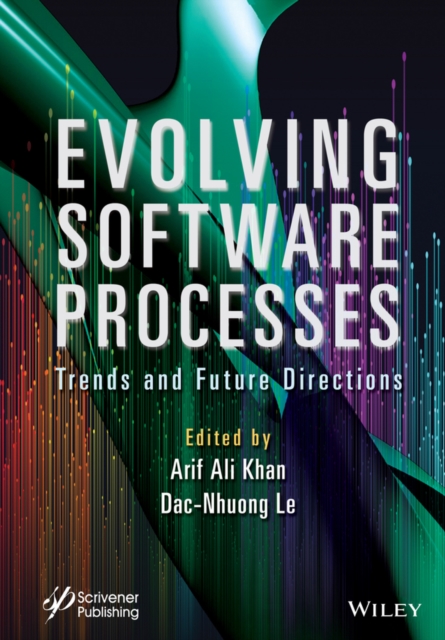 Evolving Software Processes : Trends and Future Directions, EPUB eBook