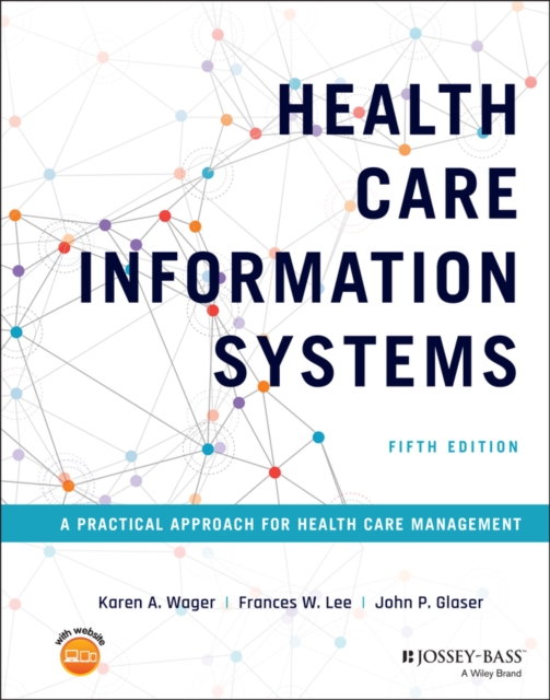 Health Care Information Systems : A Practical Approach for Health Care Management, PDF eBook