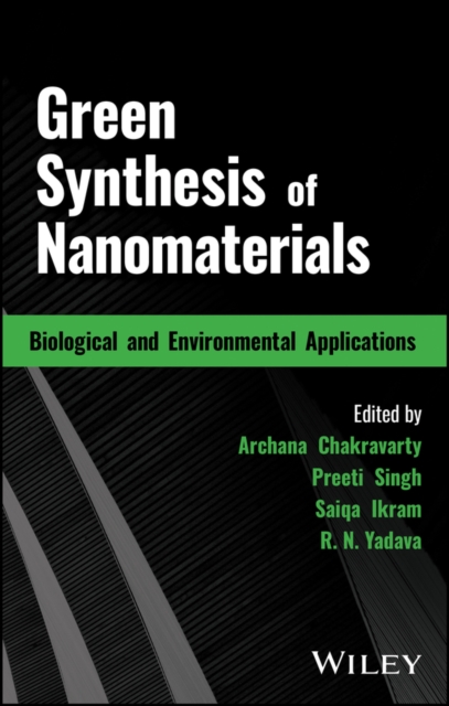 Green Synthesis of Nanomaterials : Biological and Environmental Applications, Hardback Book