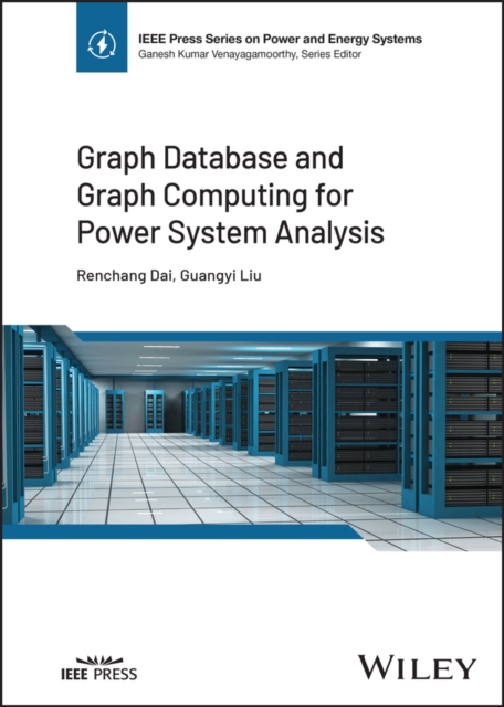 Graph Database and Graph Computing for Power System Analysis, Hardback Book