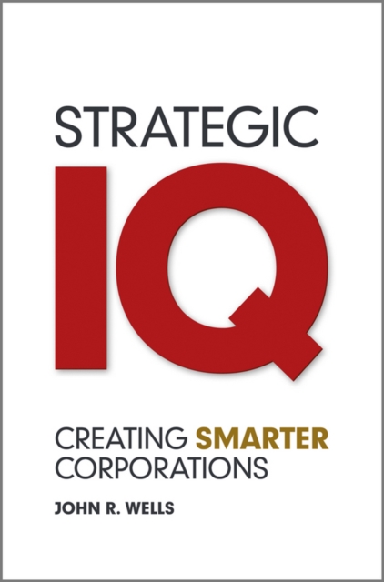 Strategic IQ : Creating Smarter Corporations, EPUB eBook