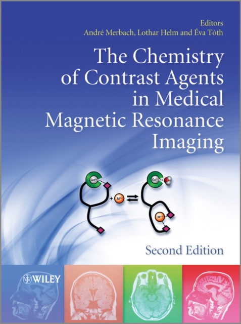 The Chemistry of Contrast Agents in Medical Magnetic Resonance Imaging, Hardback Book