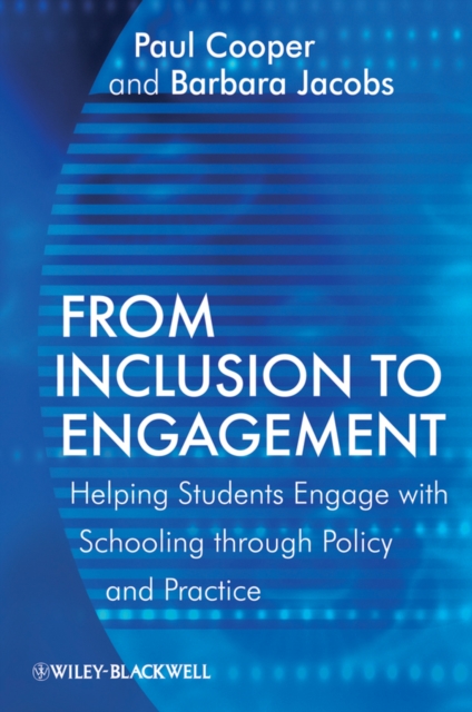 From Inclusion to Engagement : Helping Students Engage with Schooling through Policy and Practice, EPUB eBook