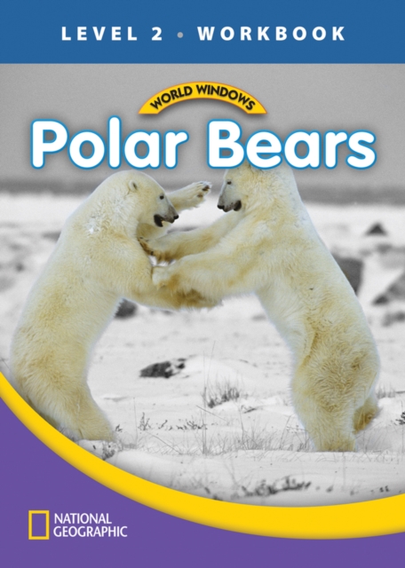 World Windows 2 (Science): Polar Bears Workbook, Pamphlet Book