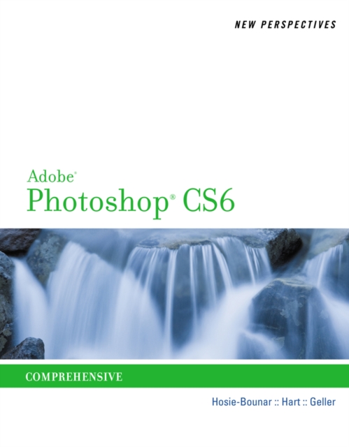 New Perspectives on Adobe Photoshop CS6, Comprehensive, Paperback / softback Book