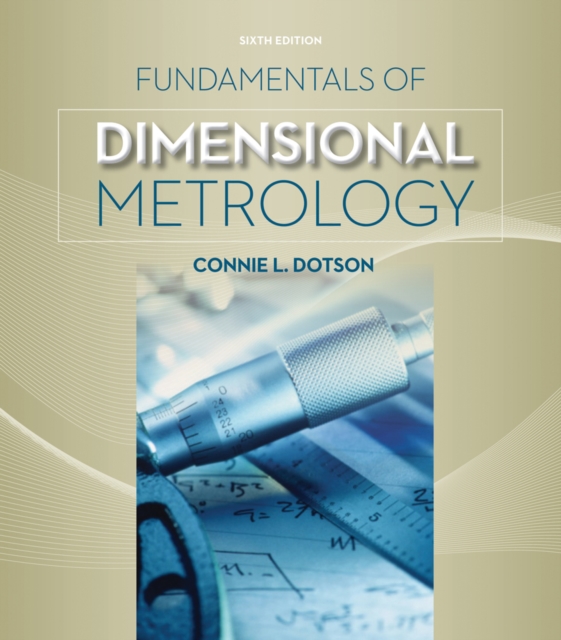 Fundamentals of Dimensional Metrology, Paperback / softback Book