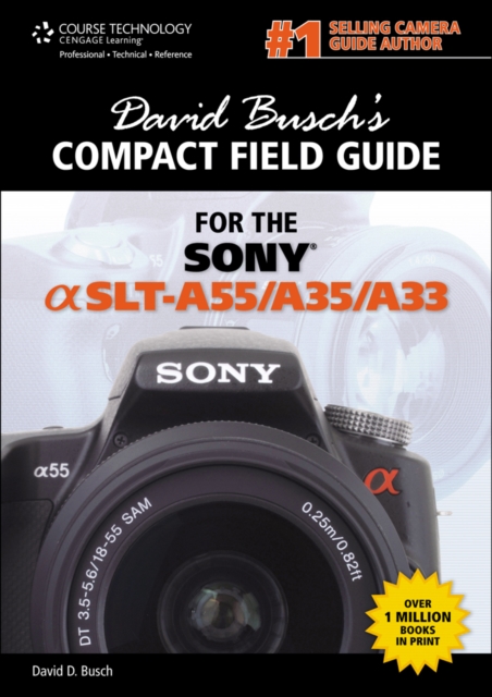 David Busch's Compact Field Guide for the Sony Alpha SLT-A55/A35/A33, Paperback / softback Book