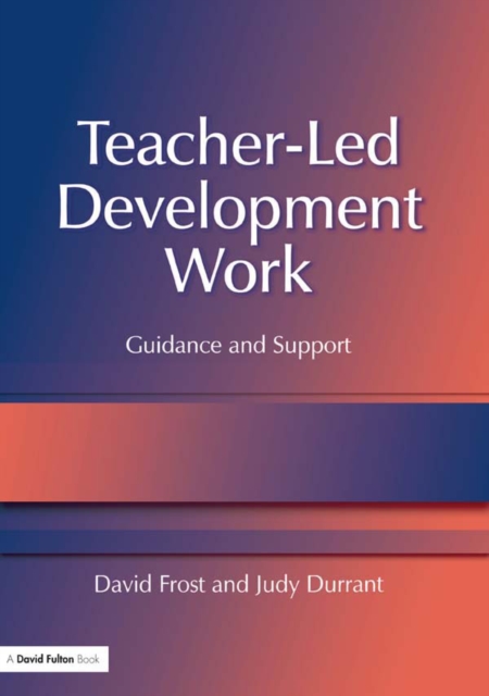 Teacher-Led Development Work : Guidance and Support, EPUB eBook