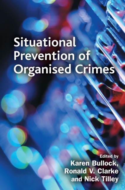 Situational Prevention of Organised Crimes, PDF eBook