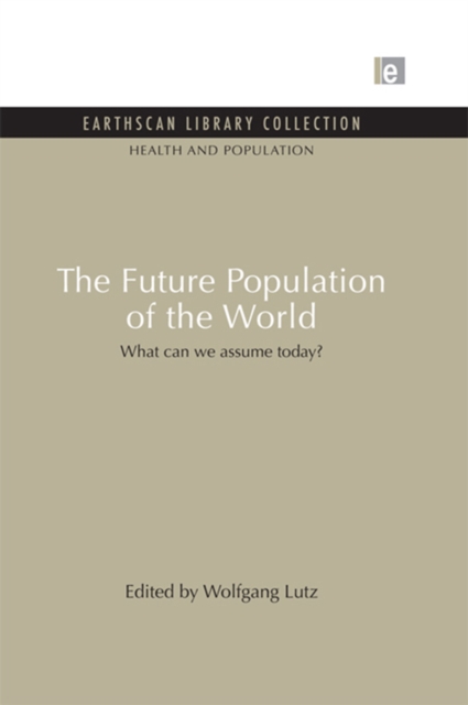 The Future Population of the World : What can we assume today, PDF eBook