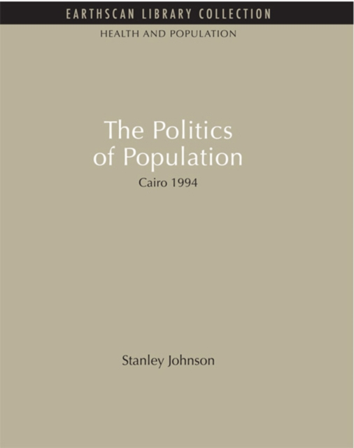 The Politics of Population : Cairo 1994, PDF eBook