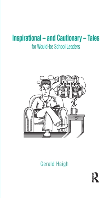 Inspirational - and Cautionary - Tales for Would-be School Leaders, EPUB eBook