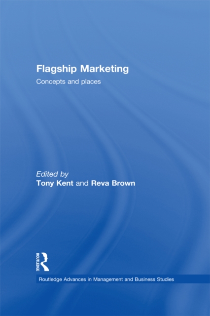 Flagship Marketing : Concepts and places, PDF eBook