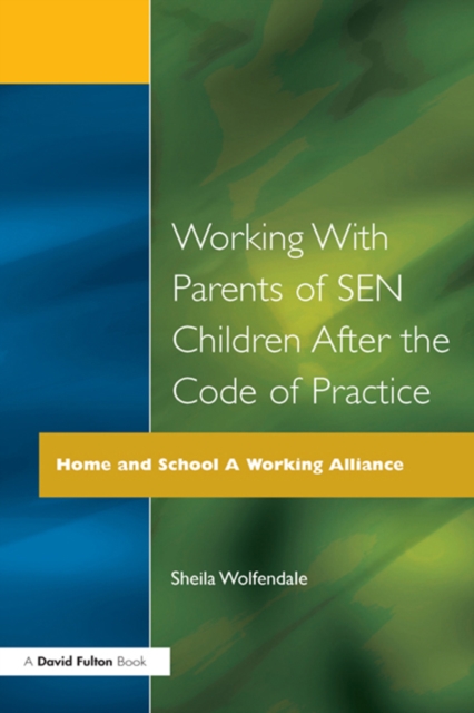 Working with Parents of SEN Children after the Code of Practice, PDF eBook
