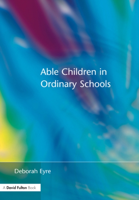 Able Children in Ordinary Schools, PDF eBook