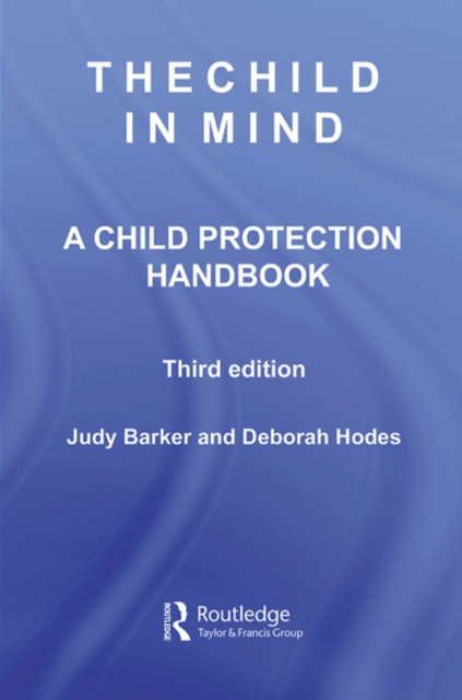The Child in Mind : A Child Protection Handbook, EPUB eBook