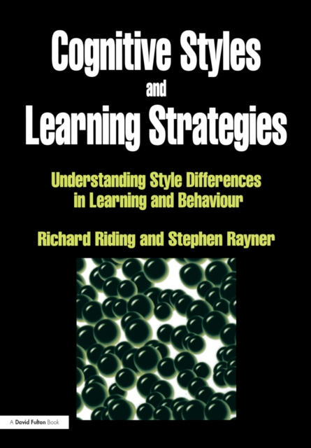 Cognitive Styles and Learning Strategies : Understanding Style Differences in Learning and Behavior, EPUB eBook
