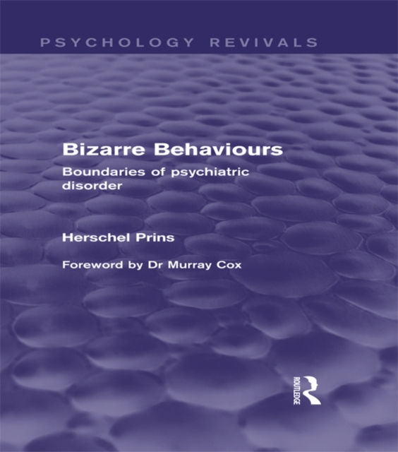 Bizarre Behaviours : Boundaries of Psychiatric Disorder, EPUB eBook