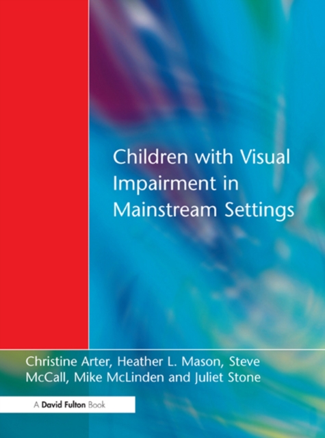 Children with Visual Impairment in Mainstream Settings, PDF eBook