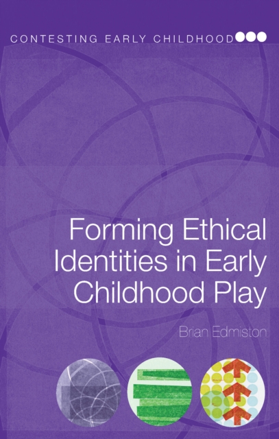 Forming Ethical Identities in Early Childhood Play, EPUB eBook