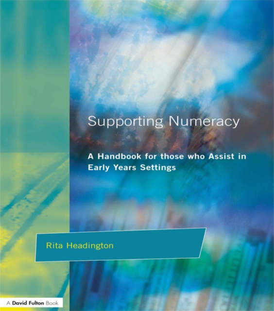 Supporting Numeracy : A Handbook for those who Assist in Early Years Settings, PDF eBook
